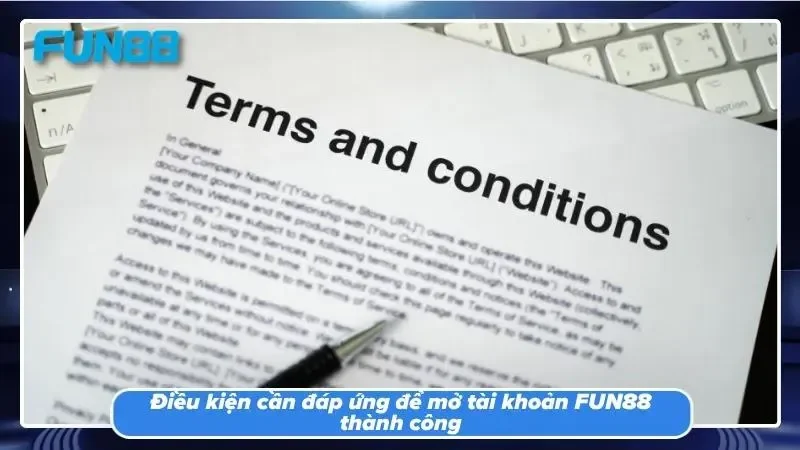Đăng ký FUN88 với những điều kiện cần chuẩn bị trước